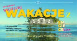 Ilustracja do artykułu Wakacje z M-GCKIS_VIII 2021.png