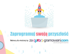 Ilustracja do artykułu Zaprogramuj swoja przyszłość_banner.png