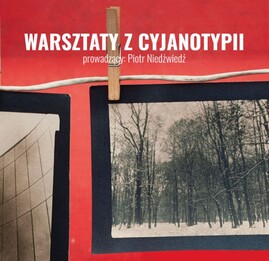 plakat_warsztaty-z-cyjanotypii-Pitr-Niedzwiedz-724x1024_banner.jpg