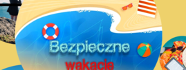 Ilustracja do artykułu Plakat-bezpieczne-wakacje-png-840x320.png